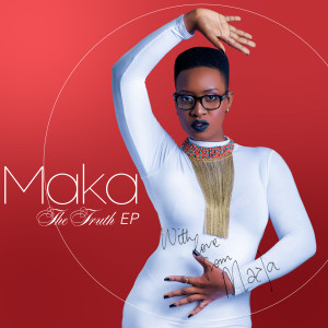 Maka的專輯The Truth EP