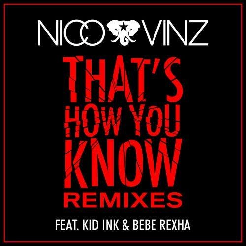 That's How You Know (feat. Kid Ink & Bebe Rexha) [Danny Lee Remix] (Danny Lee Remix)