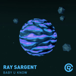 收聽Ray Sargent的Baby U Know歌詞歌曲