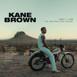 Kane Brown的專輯Says I Can (The High Road Tour Version)