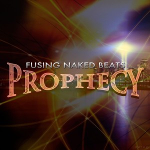 收聽Fusing Naked Beats的Prophecy歌詞歌曲