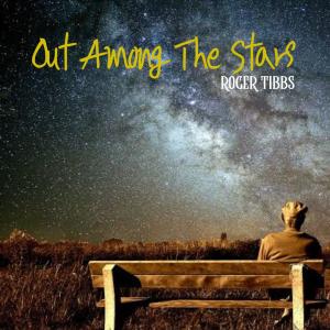 Roger Tibbs的專輯Out Among The Stars