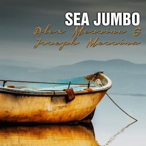 收聽Alex Messina的Sea Jumbo歌詞歌曲