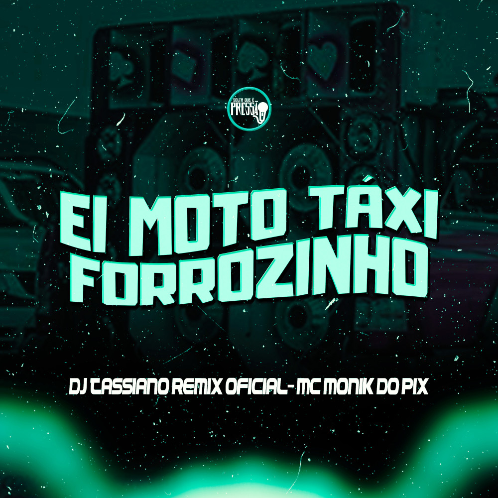 Ei Moto Táxi Forrozinho (Explicit)