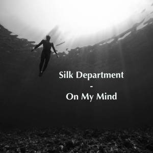Silk Department的專輯On My Mind