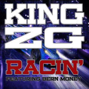 ดาวน์โหลดและฟังเพลง Racin' พร้อมเนื้อเพลงจาก King ZG