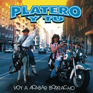Platero Y Tu的專輯Voy A Acabar Borracho