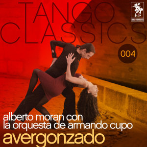 Dengarkan lagu Avergonzado nyanyian Alberto Moran con la orquesta de Alberto Di Paulo dengan lirik