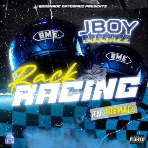 Listen to Rack Racing (Explicit) song with lyrics from JBOYBOSSAZZ