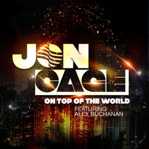 ดาวน์โหลดและฟังเพลง On Top of the World พร้อมเนื้อเพลงจาก Jon Cage