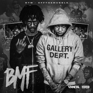 ดาวน์โหลดและฟังเพลง BMF (feat. OTM) (Explicit) พร้อมเนื้อเพลงจาก Vandal™