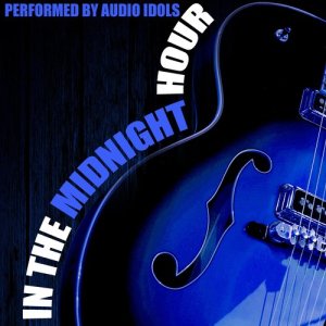 อัลบัม In the Midnight Hour ศิลปิน Audio Idols