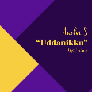 Dengarkan Uddanikku lagu dari Ancha S dengan lirik