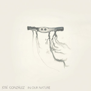 Jose Gonzalez的专辑In Our Nature