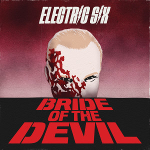Bride of the Devil dari Electric Six