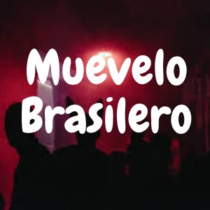 Dj Mix Perreo的专辑Muevelo Brasilero