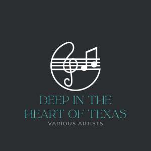 Album Deep in the Heart of Texas from Various