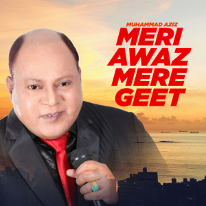 Album Meri Awaz Mere Geet oleh Mohammad Aziz