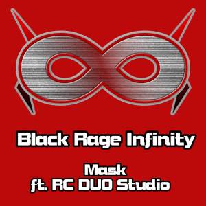 Black Rage Infinity的專輯Mask (from "Bleach")