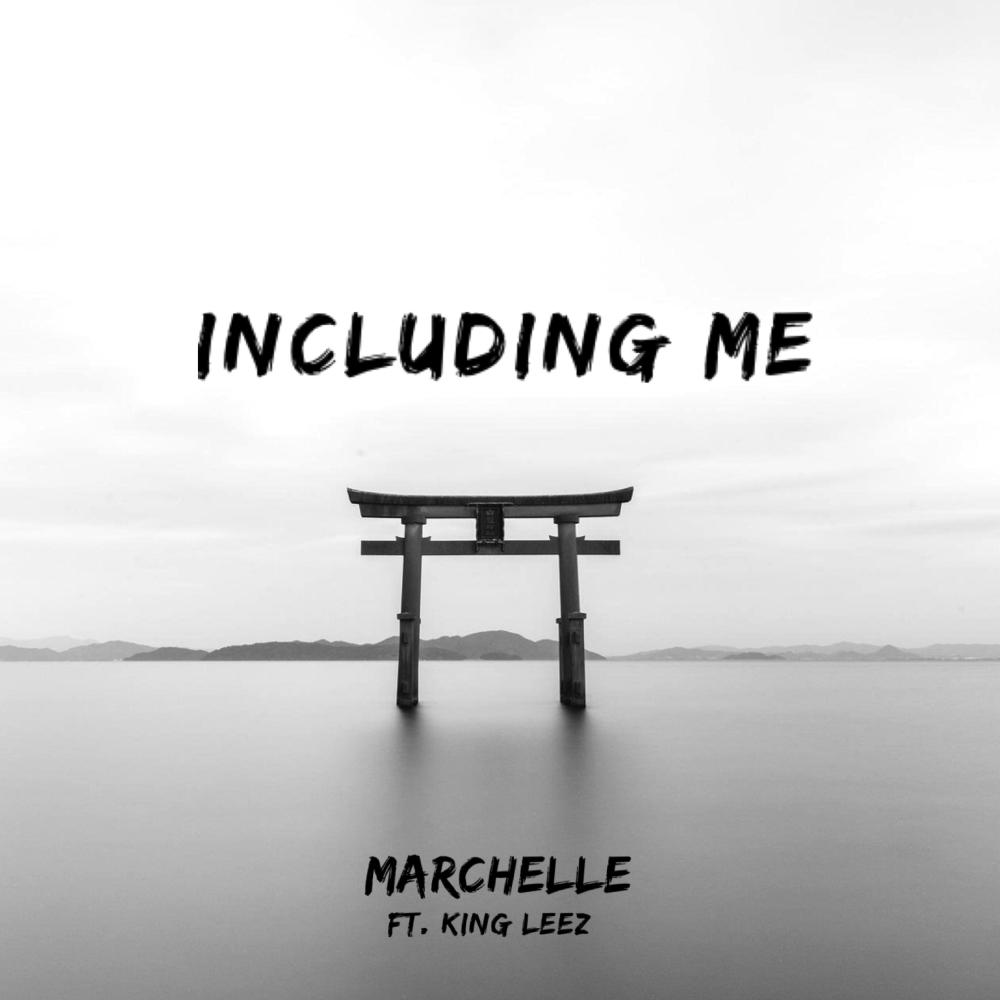 Including Me (feat. King Leez) (Explicit)