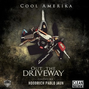 Cool Amerika的專輯Out the Driveway (feat. Hoodrich Pablo Juan)