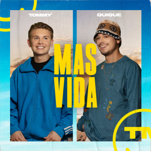 ดาวน์โหลดและฟังเพลง Mas Vida พร้อมเนื้อเพลงจาก TOMMY