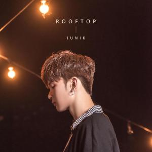 Dengarkan lagu Rooftop nyanyian JUNIK dengan lirik