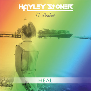 收聽Hayley Stoner的Heal歌詞歌曲