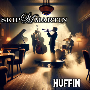 Huffin dari Skip Martin