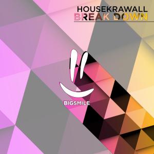 ดาวน์โหลดและฟังเพลง Break Down พร้อมเนื้อเพลงจาก Housekrawall