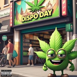 收聽Dylan De Vil的Dispo Day (Explicit)歌詞歌曲