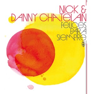 Danny Chatelain的專輯Felices para Siempre