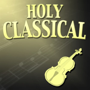 Holy Classical的專輯Holy Classical (50 Famous Classical Music Pieces !)