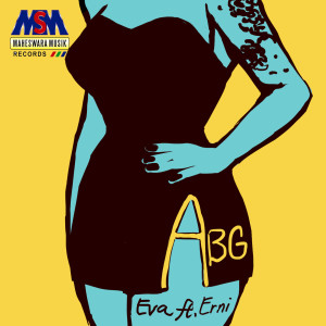 Listen to Abg song with lyrics from Eva