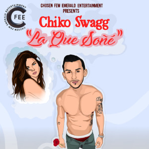 Album La Que Soñe from Chiko Swagg