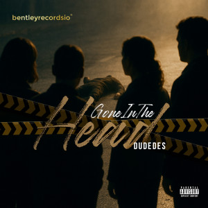 Dude Des的專輯Gone In The Head (Explicit)