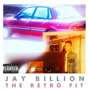 Album The Retro Fit (Explicit) from Jay Billion