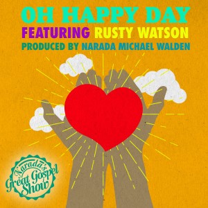 收聽Rusty Watson的Oh Happy Day歌詞歌曲