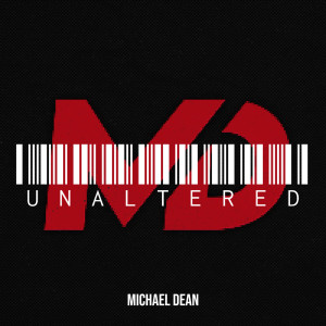 Listen to Unaltered (Explicit) song with lyrics from Michael Dean