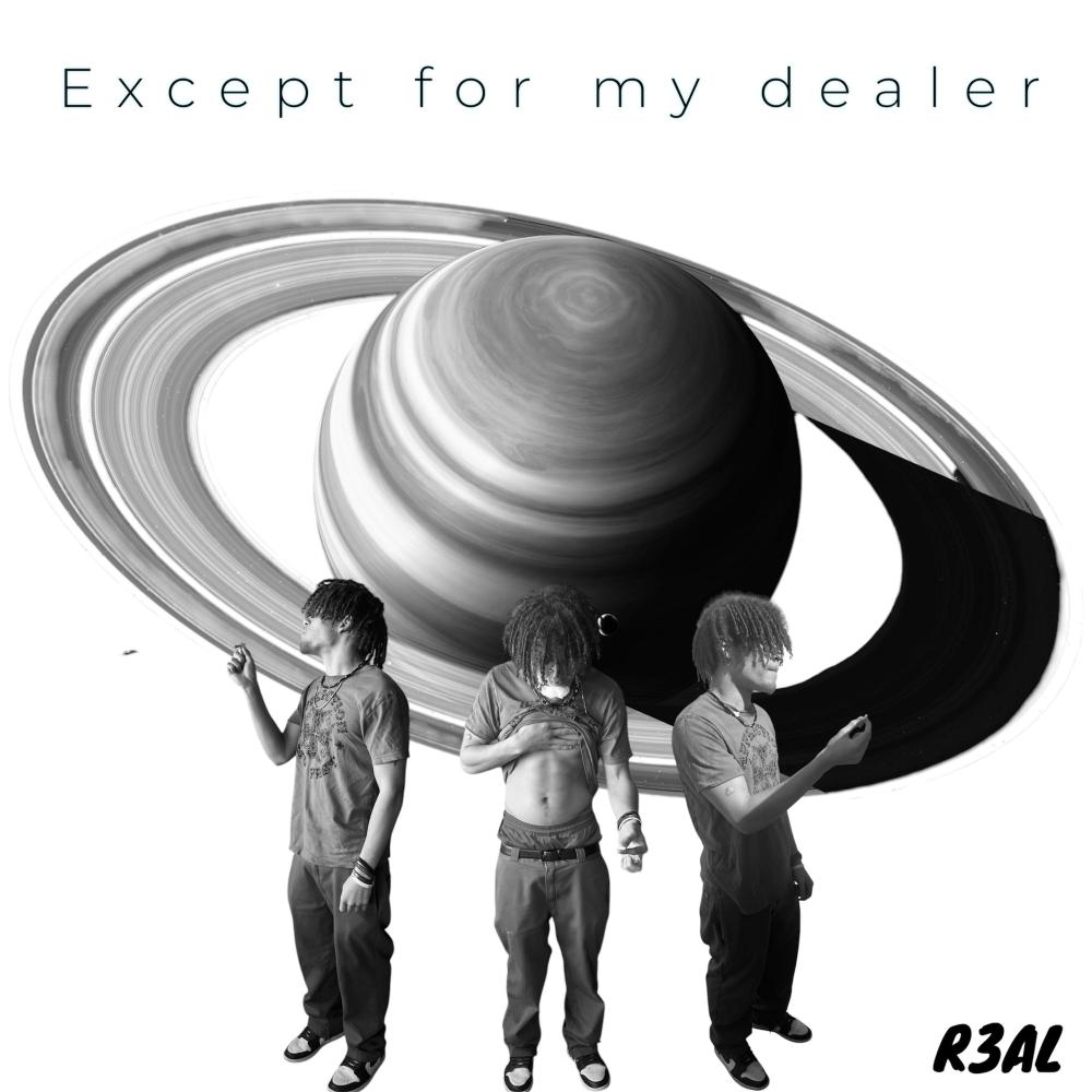 Except for my dealer (Explicit)