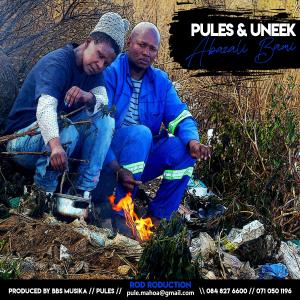 Listen to Abazali Bam(feat. Uneek) song with lyrics from Pules