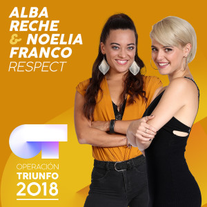 ดาวน์โหลดและฟังเพลง Respect (Operación Triunfo 2018) พร้อมเนื้อเพลงจาก Alba Reche