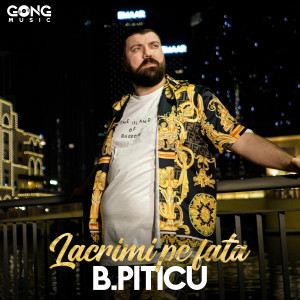 Listen to Lacrimi pe fata song with lyrics from B.Piticu