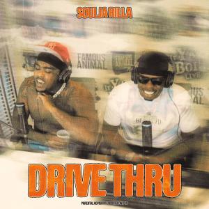 ดาวน์โหลดและฟังเพลง Drive Thru (Explicit) พร้อมเนื้อเพลงจาก Soulja Rilla