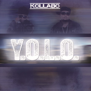 ดาวน์โหลดและฟังเพลง Yolo พร้อมเนื้อเพลงจาก Kollabo