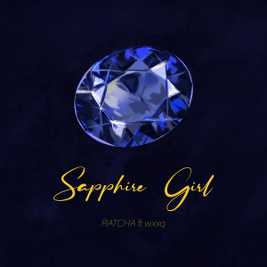 收聽RATCHA的Sapphire Girl歌詞歌曲