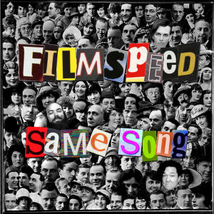ดาวน์โหลดและฟังเพลง Same Song พร้อมเนื้อเพลงจาก Filmspeed