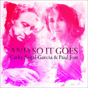 Listen to And so It Goes song with lyrics from Cathy Segal-Garcia