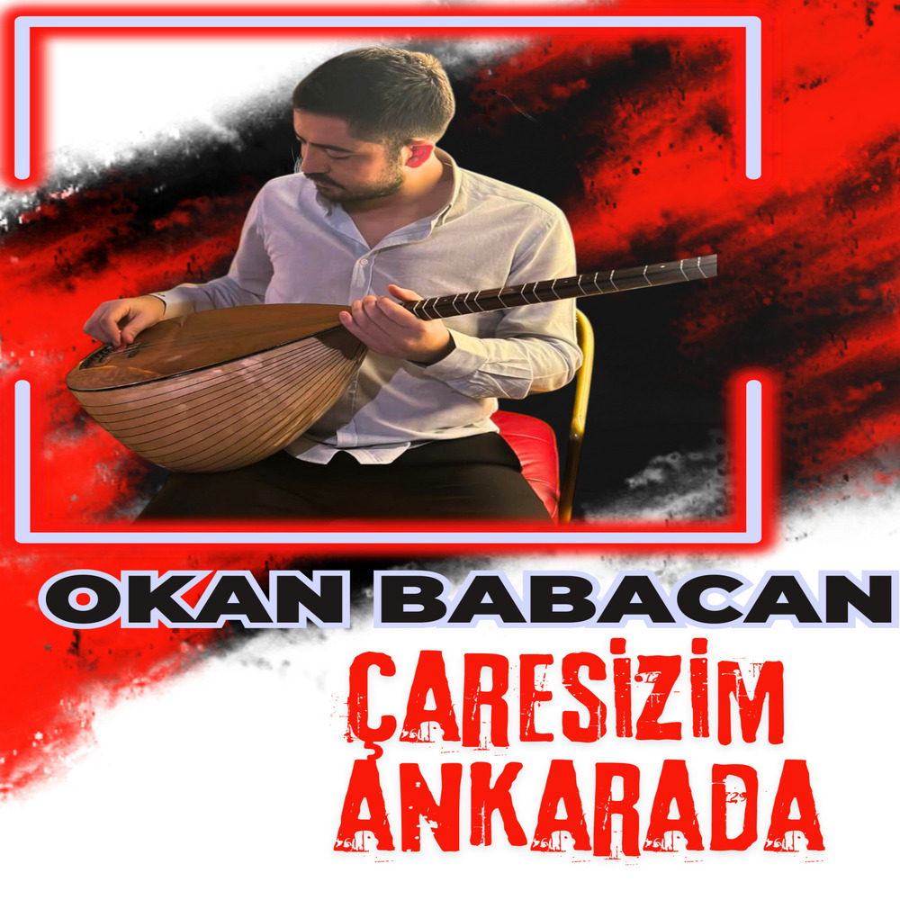 Çaresizim Ankarada
