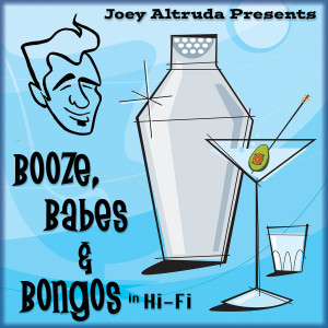 Joey Altruda的專輯Booze, Babes & Bongos